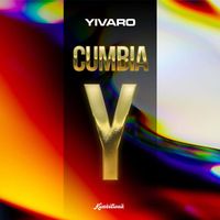 Yivaro - Cumbia Y (Explicit)