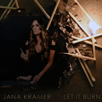 Jana Kramer - Let It Burn