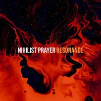 Resonance - Nihilist Prayer (Explicit)