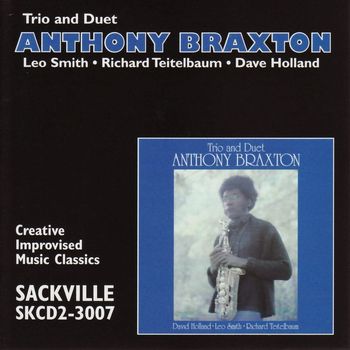 Anthony Braxton - Trio & Duet