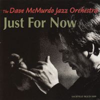 The Dave McMurdo Jazz Orchestra - Just for Now