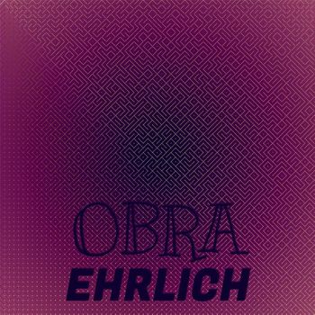 Various Artists - Obra Ehrlich