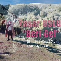 Yaşar USLU - Beri Gel