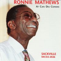Ronnie Mathews - Ronnie Mathews At Cafe Des Copains