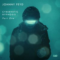 Johnny Feyd - Cybernetic Hypnosis (Part One)