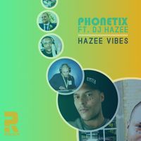 Phonetix and DJ Hazee - Hazee Vibes (Extended Mix)