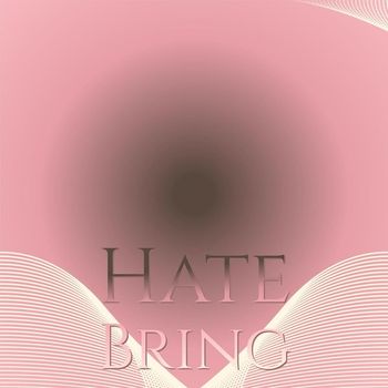Various Artists - Hate Bring