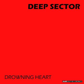 Deep Sector - Drowning Heart