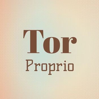 Various Artists - Tor Proprio