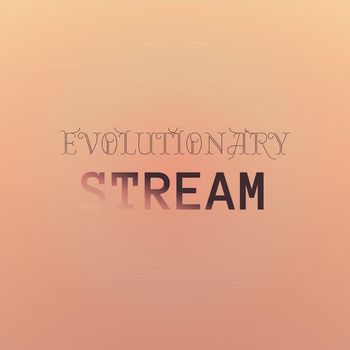 Various Artists - Evolutionary Stream