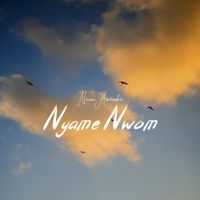 Nana Amoako - Nyame Nwom