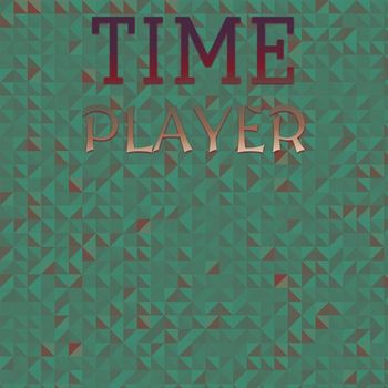 Various Artists - Time Player