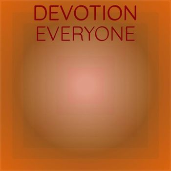 Various Artists - Devotion Everyone