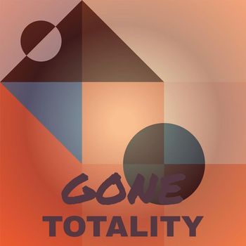 Various Artists - Gone Totality