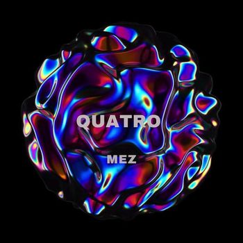 Mez - Quatro