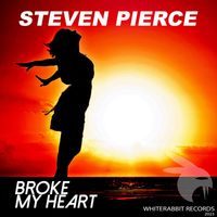 Steven Pierce - Broke My Heart