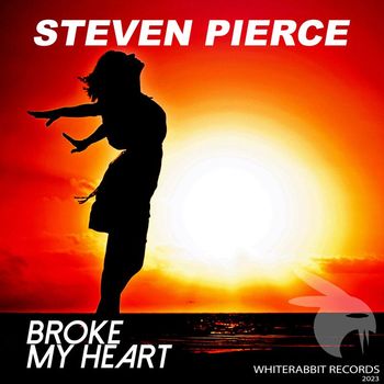 Steven Pierce - Broke My Heart