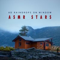 ASMR Stars - 8D Raindrops on Window