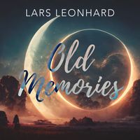 Lars Leonhard - Old Memories