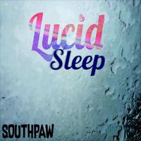 Southpaw - Lucid Sleep