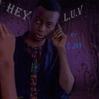 C Jay - Hey Luv