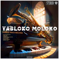 Yabloko Moloko - Rumble Disco Machine