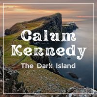 Calum Kennedy - The Dark Island