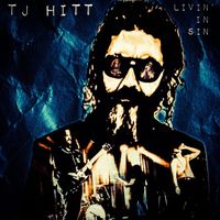 TJ Hitt - Livin' in Sin