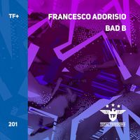 Francesco Adorisio - Bad B