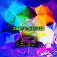 Ziggy & the Noize - Faces