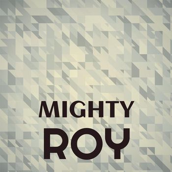 Various Artists - Mighty Roy