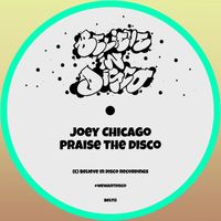 Joey Chicago - Praise the Disco
