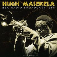 Hugh Masekela - BBC Radio Broadcast 1985 (live)