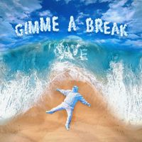 Nave - Gimme a Break