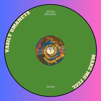 Vasily Umanets - Make Me Feel