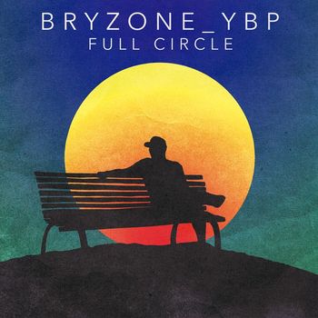 bryzone_ybp - Full Circle (Explicit)