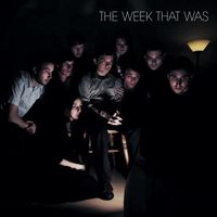 The Week That Was - The Week That Was (2023 Remaster)
