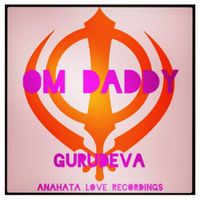 OM Daddy - Gurudeva