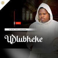Udlubheke - Icishe Yahlangana