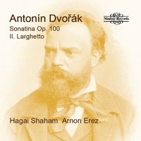 Hagai Shaham & Arnon Erez - Sonatina, Op. 100: II. Larghetto (Single)
