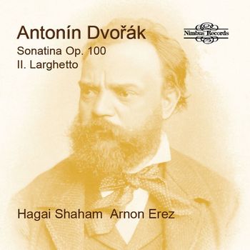 Hagai Shaham & Arnon Erez - Sonatina, Op. 100: II. Larghetto (Single)