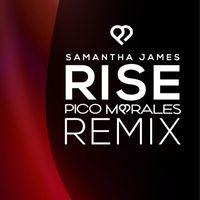 Samantha James - Rise (Pico Morales Remix)