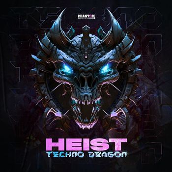 Heist - Techno Dragon