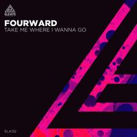 Fourward - Take Me Where I Wanna Go
