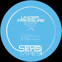 Egotot - Under Pressure