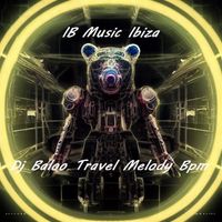 Dj Baloo - Travel Melody Bpm (Explicit)