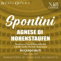 Riccardo Muti - SPONTINI: AGNESE DI HOHENSTAUFEN