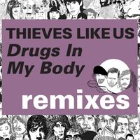 Thieves Like Us - Kitsuné: Drugs in My Body (Remixes)