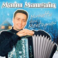 Manu Maugain - Musette des montagnes