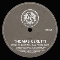 Thomas Cerutti - Watch Ya Back EP